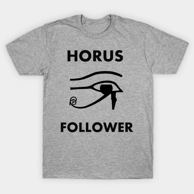 Horus Follower T-Shirt by TwoMoreWords